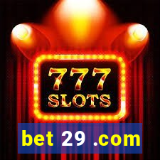 bet 29 .com